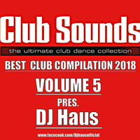 DJ Haus pres. Club Sounds 2018 vol.5 by DJ Haus