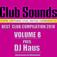 DJ Haus pres. Club Sounds 2018 vol.8 by DJ Haus