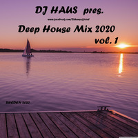 Deep House Mix 2020 vo. 1 by DJ Haus