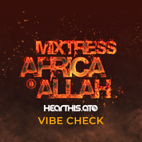 Blaze Something | Vibe Check 04.15.24 by Mixtress Africa Allah