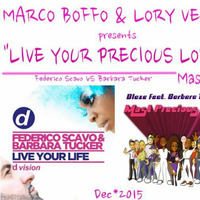 Federico Scavo &amp; B.Tucker Vs Blaze – Live your precious love (M.BOFFO &amp; LORY VEET MashUp) by Piterpan Remastered