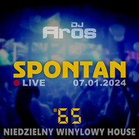 SPONTAN #65: Niedzielny winylowy House | LIVE · 07.01.2024 by DJ Aros