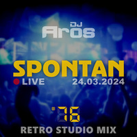 SPONTAN #76: Retro Studio Mix | LIVE · 24.03.2024 by DJ Aros