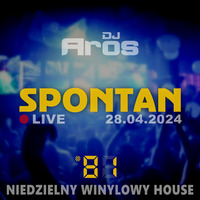 SPONTAN #81: Niedzielny winylowy House | LIVE · 28.04.2024 by DJ Aros