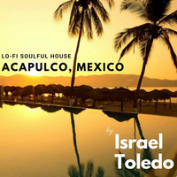 Israel Toledo - Special Soulful House Set @ Acapulco Beach Mexico by Israel Toledo (Official)