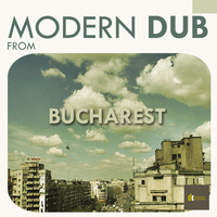 Modern Dub From Bucharest - V/A