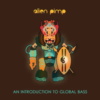 Alien Pimp - Global  Mashup - Free download! by DubKraft Records