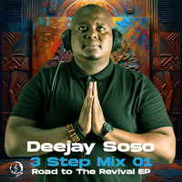 Deejay Soso in the mix (Road to Revival 3 Step EP) by Deejay Soso In The Mix
