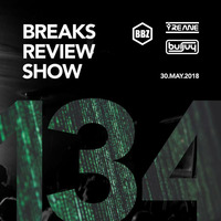 BRS134 - Yreane & Burjuy - Breaks Review Show @ BBZRS (30 may 2018) by Yreane