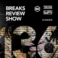 BRS136 - Yreane & Burjuy - BRS136 Breaks Review Show @ BBZRS (27 Jun 2018) by Yreane