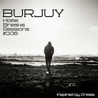 HBS006 BURJUY - Home Breaks Sessions by BURJUY