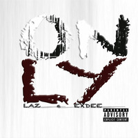LAZ &amp; EXDEE - ONLY by Kel Cypha