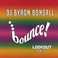 BOUNCE Lookout Pride 2015 by DJ Byron Bonsall