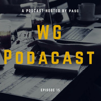 WG PODCAST #15 by PASC