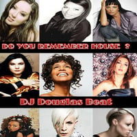 DJ Douglas Beat - Mix Tape (Do You Remember House ?) by DJ Douglas Beat
