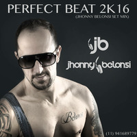 PERFECT BEAT 2K16 (JHONNY BELONSI SET MIX) by deejayjhonnybelonsisp