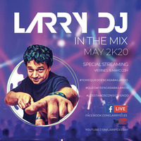 Larry DJ In The Mix May 2K20 by LARRY DJ