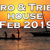 AFRO & TRIBAL  HOUSE FEB 2019 by Andy Beggs Musical Jukebox.....