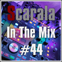 Scarala In The Mix #44 Deep &amp; Funky House by Scarala