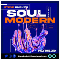 Soul On The Modern Side - 05-11-2023 by Steve  Burke