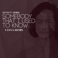 Gotye - Somebody That I Used To Know (Remix Yann G) by Yann G