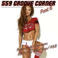 Radioshow &quot; 559 Groove Corner &quot; Part 6 Special Ladies Edition by  DJ 559(Radio-Event-Urban Family DanceSchool)
