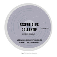  Essentiales_Collektif_ S2024-01 _ Mixed By THE LOCALCOOK by Essentiales Collektif DeepSoul Chillcast