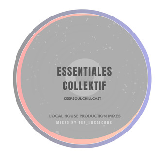 Essentiales Collektif DeepSoul Chillcast