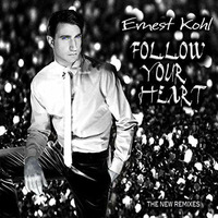 Ernest Kohl Follow your Heart The B.P-Extended Club Remix by B.P Timeless Classic Dance Beat New-York Mix