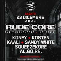 KONEY @ RUDE CORE - 2023-12-23 by KONEY