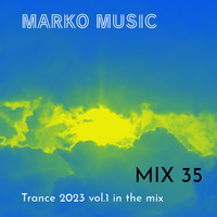 Trance hits 2023 Vol. 1 in the mix! From #MarkoMusic by Marko Kroflic