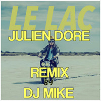 Julien Doré - Le Lac (Remix by DJ MIKE) by DjMike Xtramix