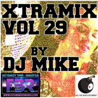 xtramix 29 by DJ MIKE by DjMike Xtramix