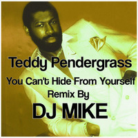 Teddy Pendergrass - You Can't Hide From Yourself ( Remix By DJ MIKE. ) by DjMike Xtramix
