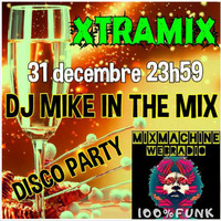 XTRAMIX Spécial DISCO 2018 for MixmachineWebradio by DjMike Xtramix