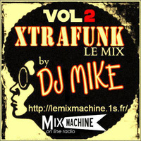 Xtrafunk VOL 2 For MixMachineWebRadio by DjMike Xtramix