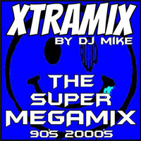 THE SUPER XTRAMIX 90's 2000's by DjMike Xtramix