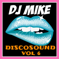 DJ MIKE - DiscoSound Vol 6 by DjMike Xtramix