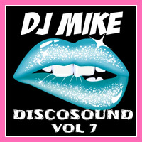 DJ MIKE - DISCOSOUND VOL 7 by DjMike Xtramix