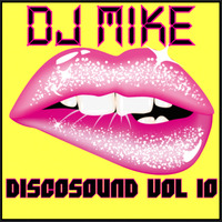 DJ MIKE - DISCOSOUND VOL 10 by DjMike Xtramix
