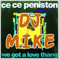 Ce Ce Peniston - We Got a Love Thang (Remix DJ MIKE) by DjMike Xtramix