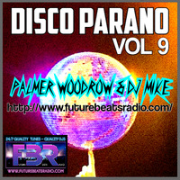 DISCO PARANO VOL 9 By DJ MIKE &amp; Palmer Woodrow 01/02/2020 For FBR by DjMike Xtramix