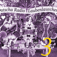 Tag 3 Himmel und Erde by Datscha Radio