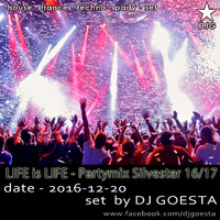 DJ Gösta - Life is Life Set (House Trance Techno Silvester Partymix 16-17) by MISTER MIXMANIA