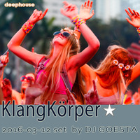 DJ Gösta - Klangkörper (DeepHouse Mix 2016-03) by MISTER MIXMANIA