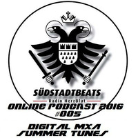 Südstadt Beats Online Podcast 2016  #005 - DIGITAL MXA - SummerTunes  by SÜDSTADT BEATS ONLINE PODCAST