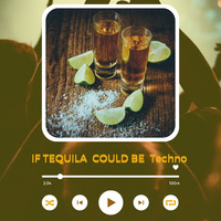 If Tequila could be Techno by DjWelso