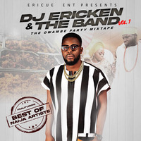DJ ERICKEN &amp; THE BAND OWAMBE PARTY MIXTAPE by DJ ERICKEN
