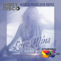 Love Wins (Dirty Disco Mixshow Edit) World Pride 2019 Remix by Dirty Disco