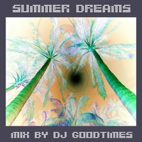 Summer Dreams - 07/2011 by DjGoodtimes HouseMusic